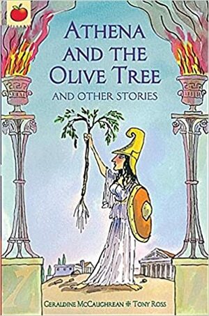 Athena and the Olive Tree by Geraldine McCaughrean