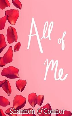 All of Me by Shannon O'Connor