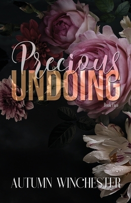 Precious Undoing by Autumn Winchester