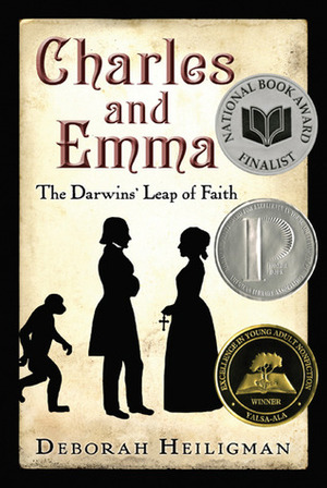 Charles and Emma: The Darwins' Leap of Faith by Deborah Heiligman