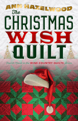 The Christmas Wish Quilt by Ann Hazelwood