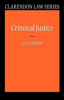 Criminal Justice by Lucia Zedner