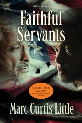 Faithful Servants: The Collector's Edition by Marc Curtis Little