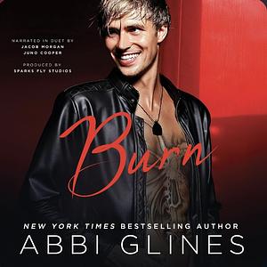 Burn by Abbi Glines