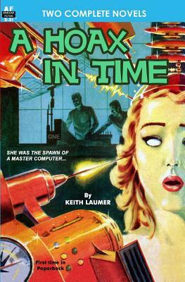 A Hoax in Time & Inside Earth by Poul Anderson, Keith Laumer
