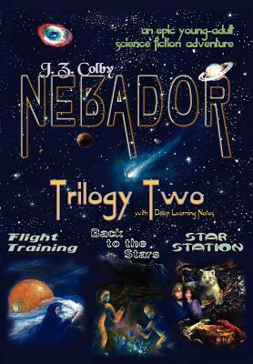 Nebador Trilogy Two by J. Z. Colby