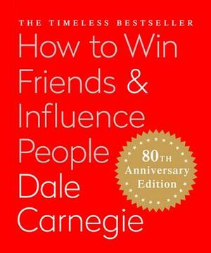 How to Win Friends & Influence People [Abridged] by Dale Carnegie