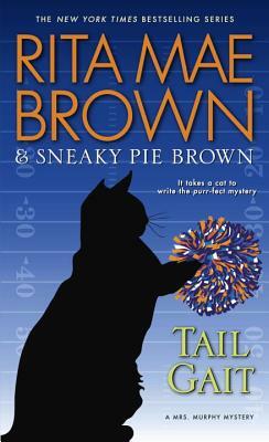 Tail Gait: A Mrs. Murphy Mystery by Rita Mae Brown