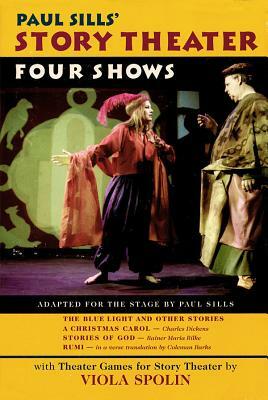 Paul Sills' Story Theater: Four Shows by Paul Sills