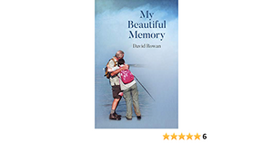My Beautiful Memory by David Rowan