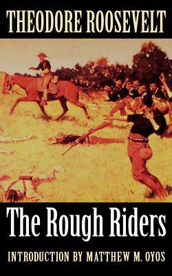 The Rough Riders by Theodore Roosevelt