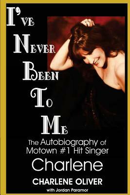 I've Never Been To Me by Jordan Paramor, Charlene Oliver