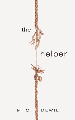 The Helper by M.M. Dewil