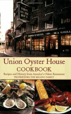 Union Oyster House Cookbook: Recipes & History from America's Oldest Restaurant by Jean Kerr