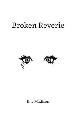 Broken Reverie by Elle Madison