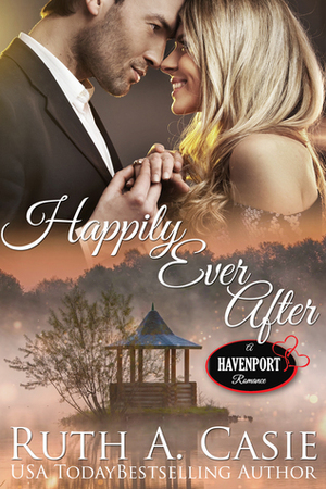 Happily Ever After by Ruth A. Casie