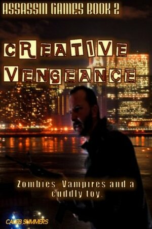 Creative Vengeance by Caleb Summers