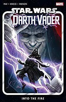Star Wars: Darth Vader Vol. 2: Into The Fire by Greg Pak