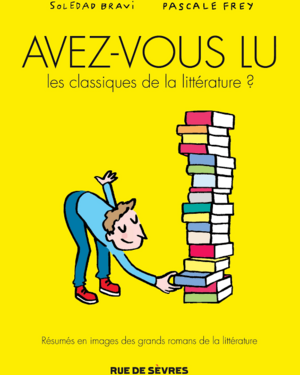 Avez-vous lu les classiques de la littérature ? by Pascale Frey