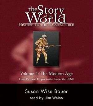 Story of the World, Vol. 4 Audiobook: History for the Classical Child: The Modern Age by Susan Wise Bauer
