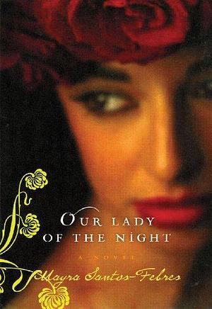 Our Lady of the Night: A Novel by Mayra Santos-Febres, Mayra Santos-Febres