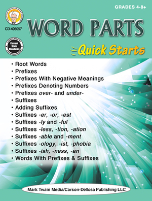 Word Parts Quick Starts Workbook, Grades 4 - 12 by Cindy Barden