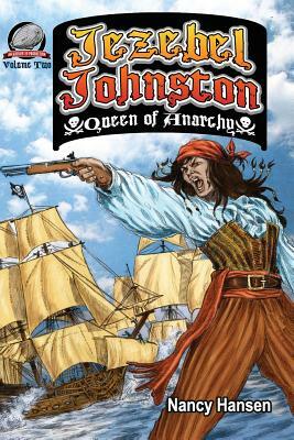 Jezebel Johnston: Queen of Anarchy by Nancy Hansen