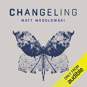 Changeling by Matt Wesolowski