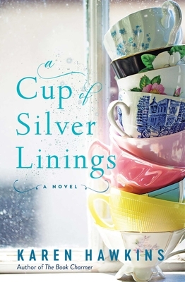  A Cup of Silver Linings by Karen Hawkins
