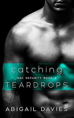 Catching Teardrops by Abigail Davies