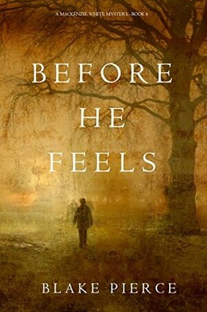 Before He Feels by Blake Pierce