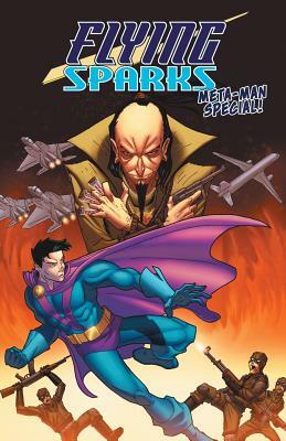 Flying Sparks: Meta-Man Special by Jon Del Arroz