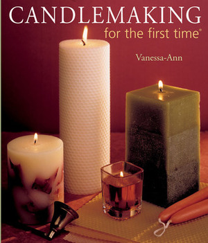 Candlemaking for the first time® by Vanessa-Ann