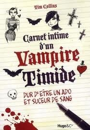 Carnet intime d'un vampire timide by Tim Collins, Andrew Pinder, Bénita Rolland