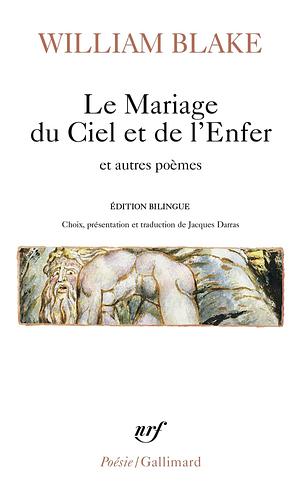 Le Mariage du Ciel et de l'Enfer et autres poèmes by Jacques Darras, William Blake