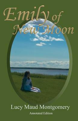 Emily of New Moon: An Annotated Edition with Vintage Photos by Jen Rubio, L.M. Montgomery