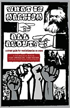 What Is Marxism All About?: A Street Guide for Revolutionaries on a Move by LeiLani Dowell, David Hoskins