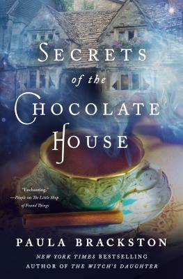 Secrets of the Chocolate House by Paula Brackston