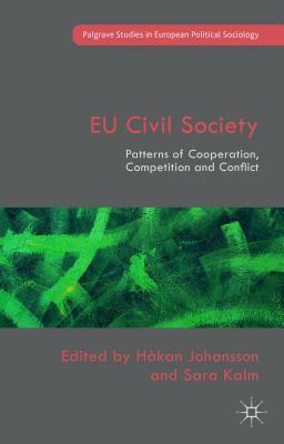 Eu Civil Society: Patterns of Cooperation, Competition and Conflict by 