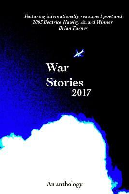 War Stories 2017 by Sean Davis, William Bradford Nichols, Brian Turner
