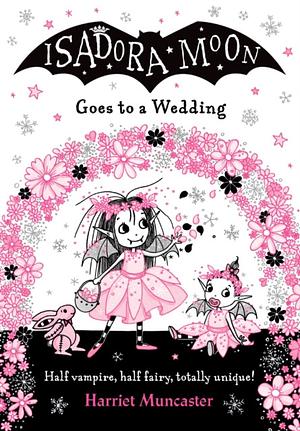 Isadora moon goes to a wedding by Harriet Muncaster