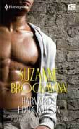 Pelajaran Cinta Harvard (Harvard's Education) - Navy Seals Series Book 5 by Suzanne Brockmann