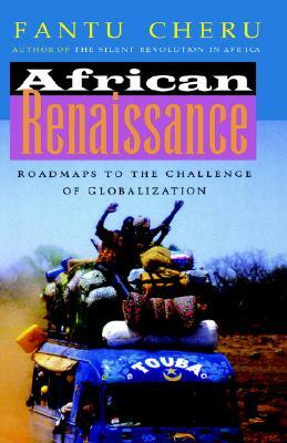 African Renaissance: Roadmaps to the Challenge of Globalization by Fantu Cheru