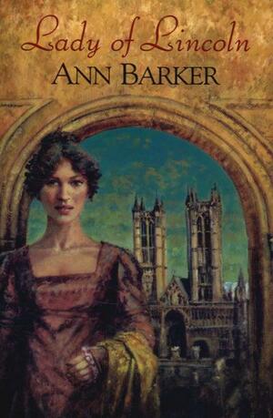 Lady of Lincoln by Ann Barker