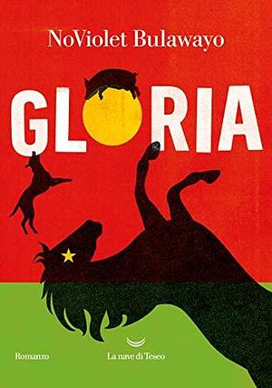 Gloria by NoViolet Bulawayo, Anna Tagliavini