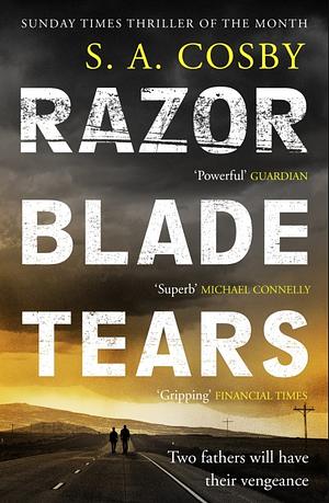 Razorblade Tears by S.A. Cosby