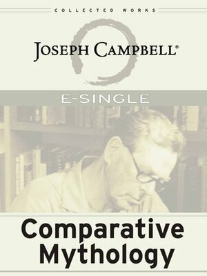 The Mythic Dimension - Comparative Mythology by Joseph Campbell, Antony Van Couvering, David Kudler