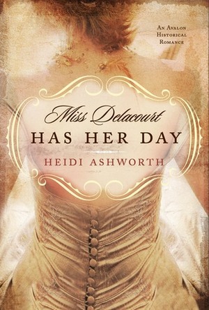 Miss Delacourt Has Her Day by Heidi Ashworth