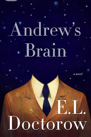 Andrew's Brain by E.L. Doctorow