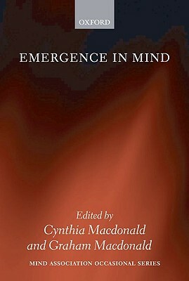 Emergence in Mind by Graham MacDonald, Cynthia MacDonald